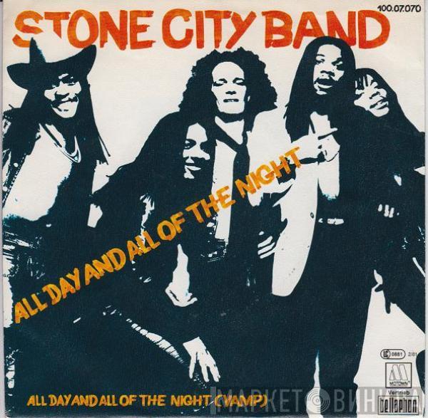 Stone City Band - All Day And All Of The Night