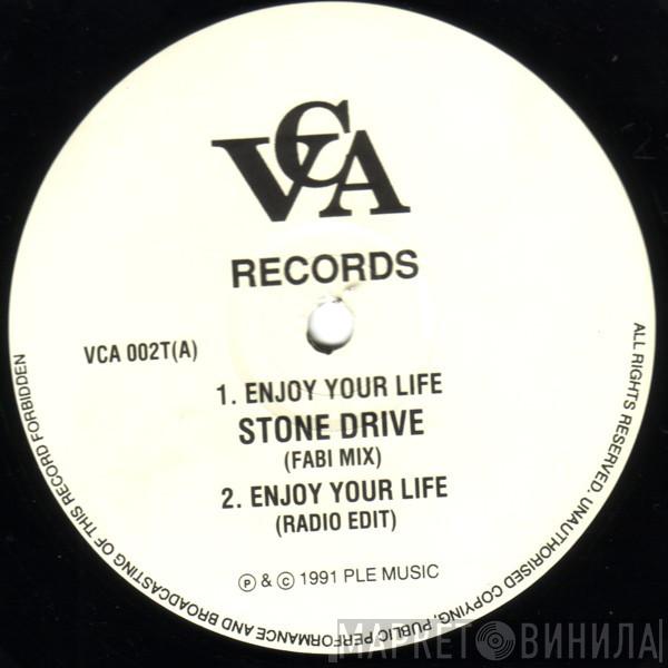 Stone Drive - Enjoy Your Life