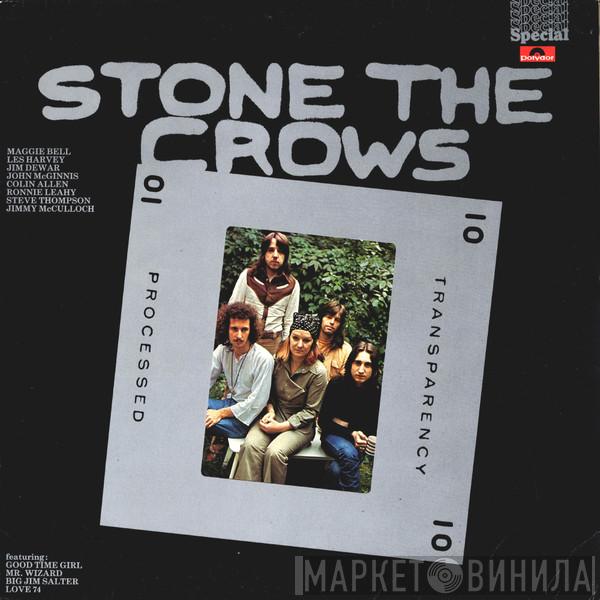 Stone The Crows - Stone The Crows