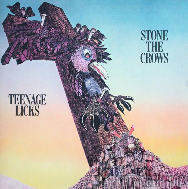  Stone The Crows  - Teenage Licks