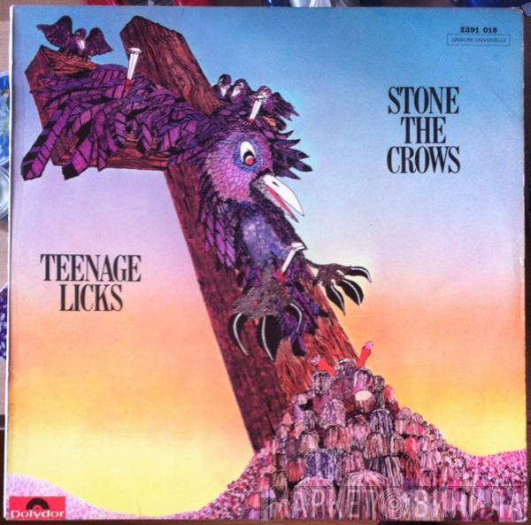  Stone The Crows  - Teenage Licks