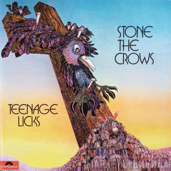  Stone The Crows  - Teenage Licks