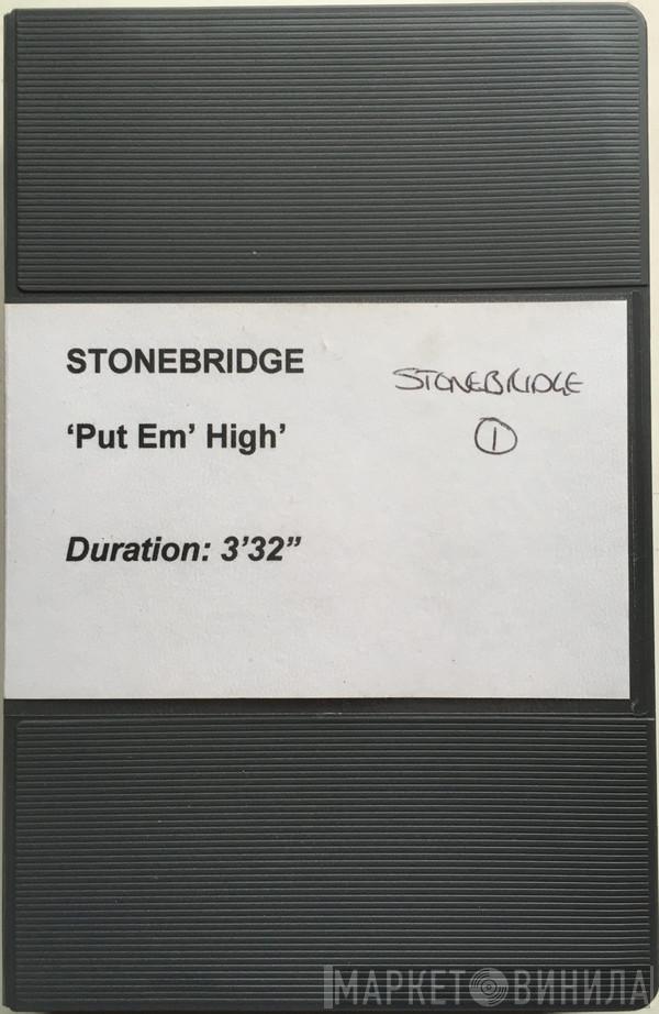  StoneBridge  - Put 'Em High