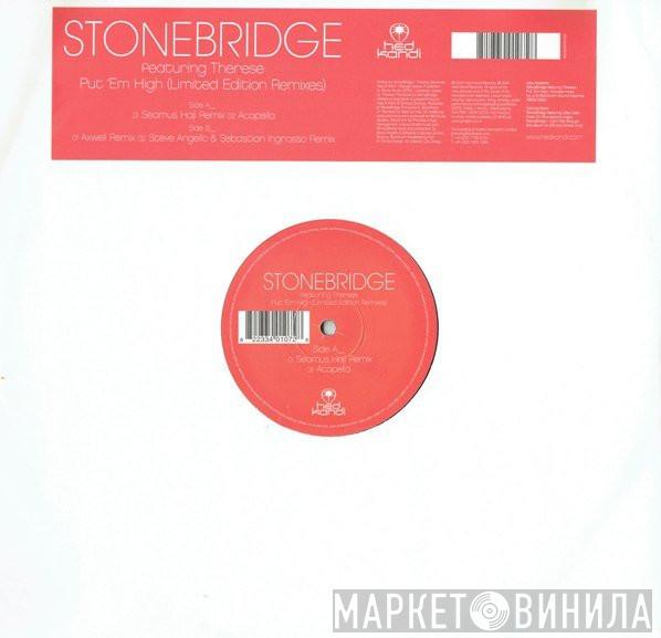 StoneBridge, Therese - Put 'Em High (Limited Edition Remixes)
