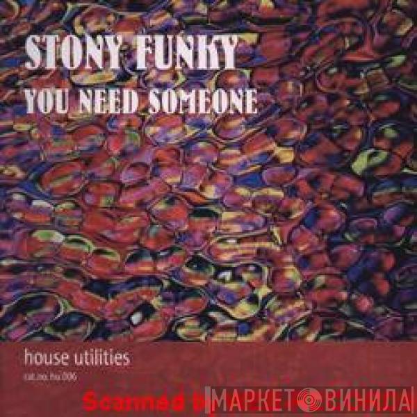 Stony Funky - You Need Someone