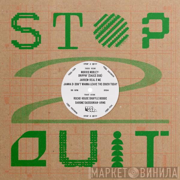  - Stop 2 Quit