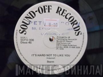 Storm  - It's Hard Not To Like You