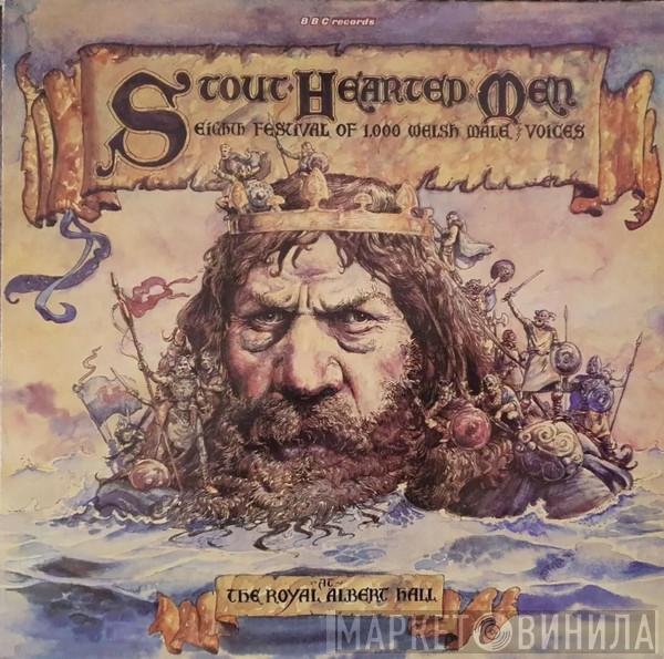  - Stout-Hearted Men - Eighth Festival Of 1000 Welsh Male Voices