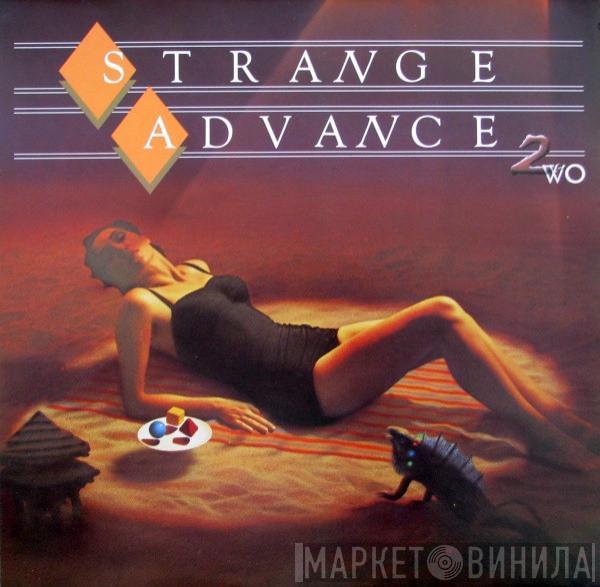 Strange Advance - 2wo