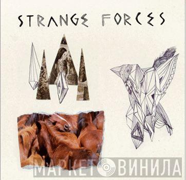  Strange Forces  - Strange Forces