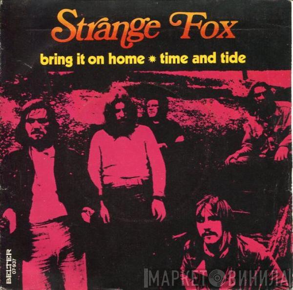 Strange Fox - Bring It On Home / Time And Time