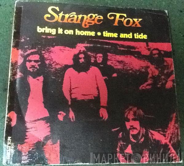 Strange Fox - Bring It On Home / Time And Time