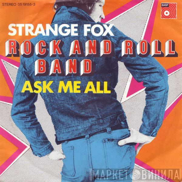 Strange Fox - Rock And Roll Band / Ask Me All