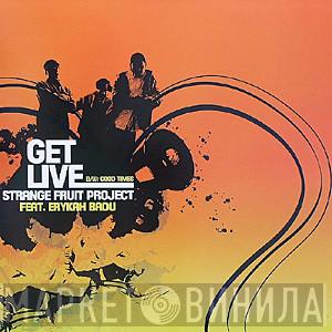 Strange Fruit Project, Erykah Badu - Get Live