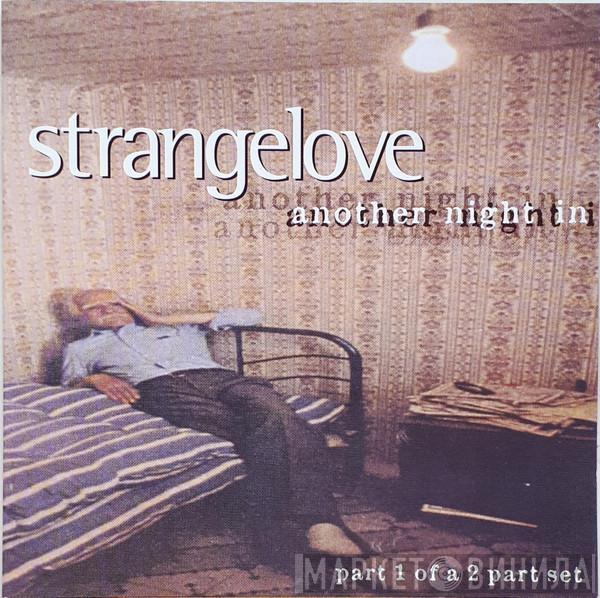 Strangelove - Another Night In