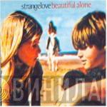 Strangelove - Beautiful Alone