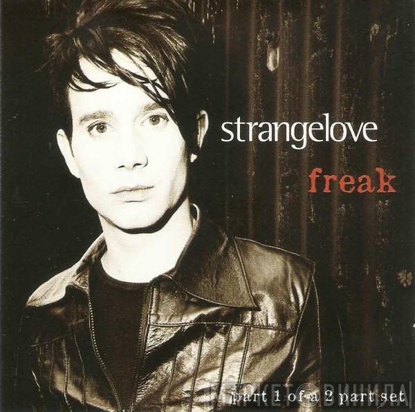 Strangelove - Freak