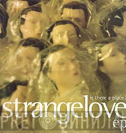 Strangelove - Is There A Place? EP