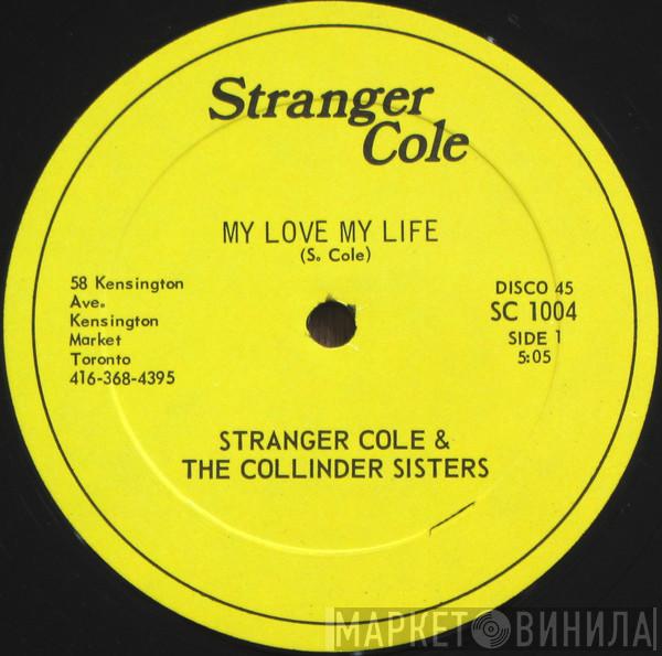 Stranger Cole, Callander Sisters - My Love My Life