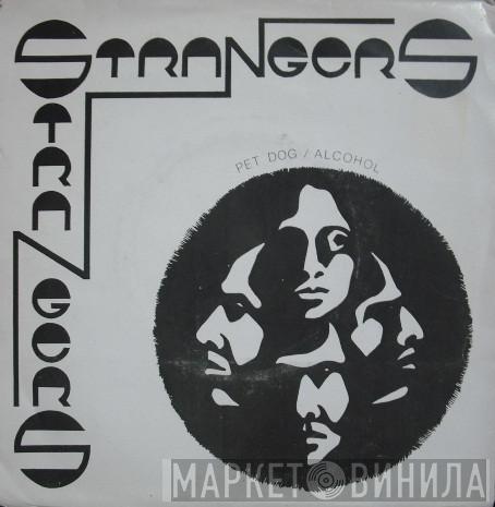 Strangers  - Pet Dog / Alcohol