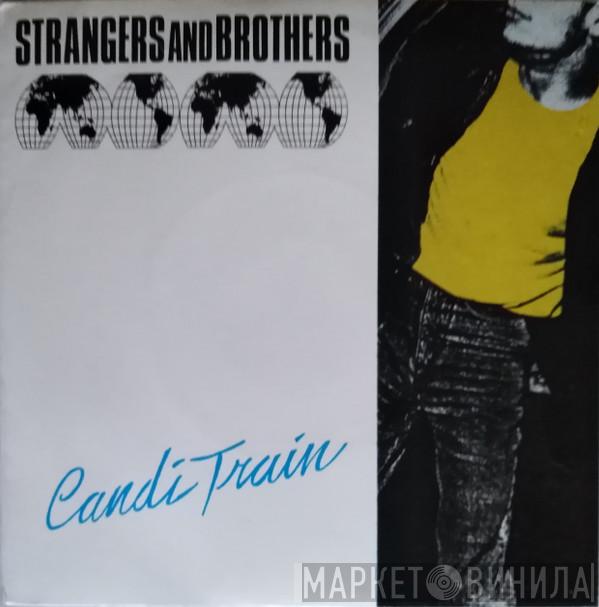 Strangers And Brothers - Candi Train