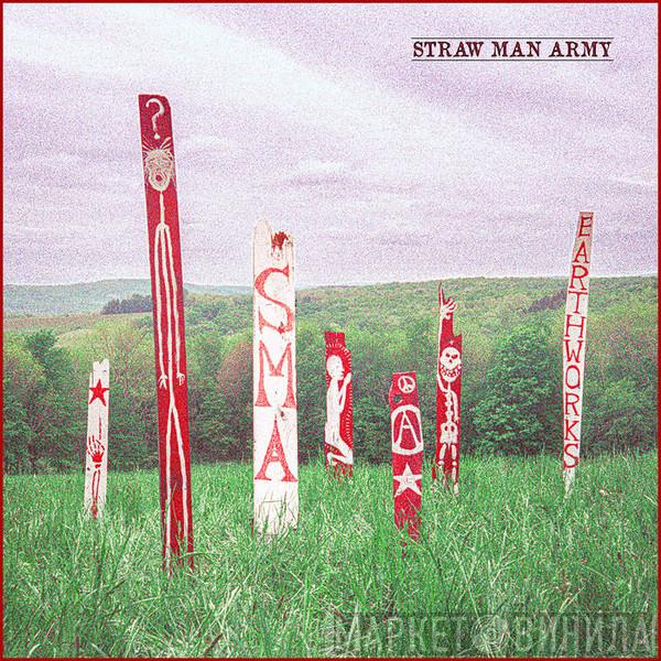 Straw Man Army - Earthworks