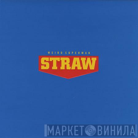 Straw - Weird Superman