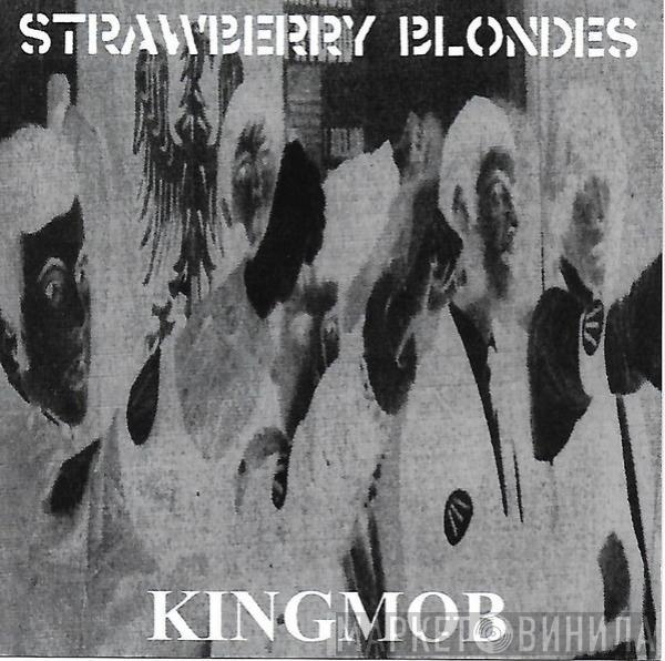 Strawberry Blondes - Kingmob