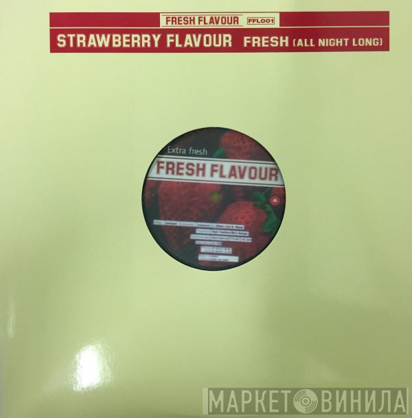 Strawberry Flavour - Fresh (All Night Long)