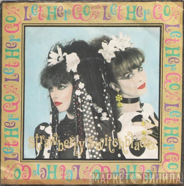  Strawberry Switchblade  - Let Her Go
