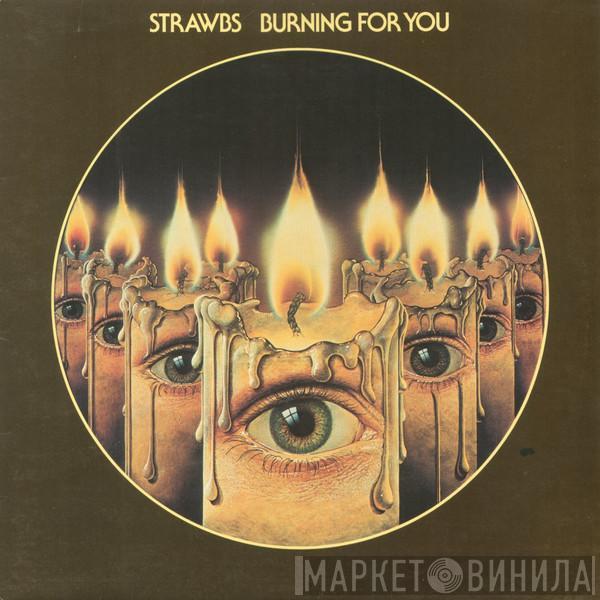 Strawbs - Burning For You