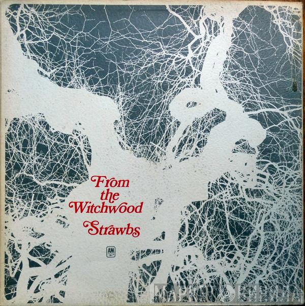  Strawbs  - From The Witchwood