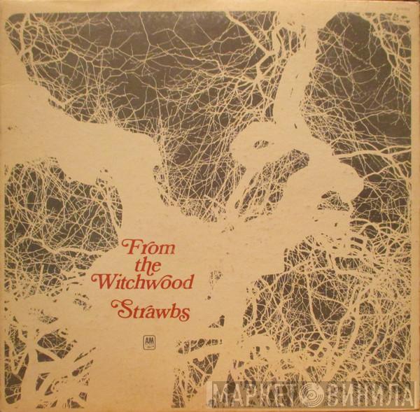  Strawbs  - From The Witchwood