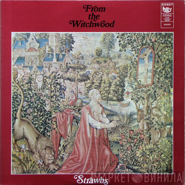  Strawbs  - From The Witchwood