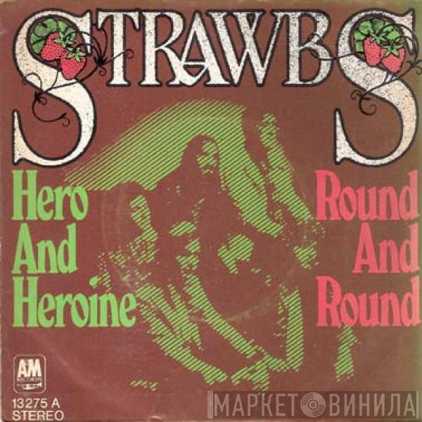 Strawbs - Hero And Heroine / Round And Round