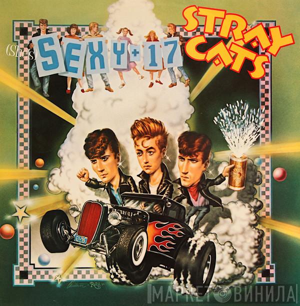 Stray Cats - (She's) Sexy + 17