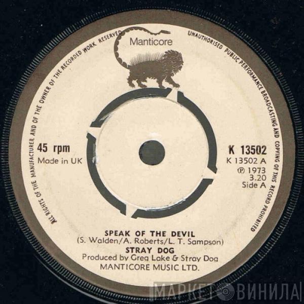 Stray Dog  - Speak Of The Devil / A Letter