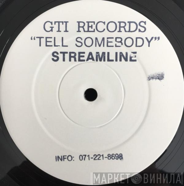 Streamline - Tell Somebody