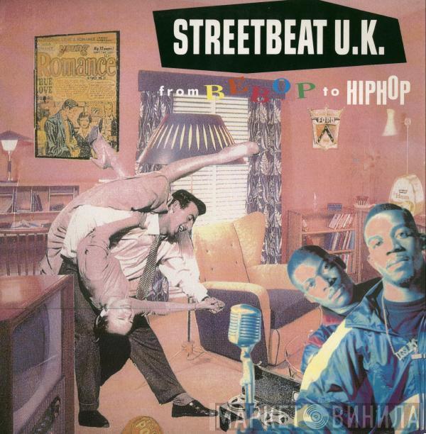 Streetbeat U.K. - From Bebop To Hiphop