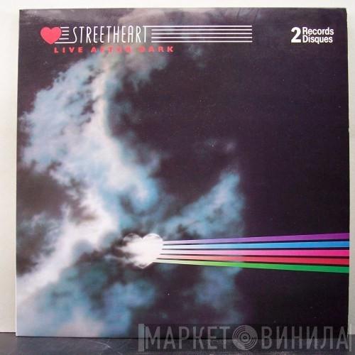  Streetheart  - Live After Dark
