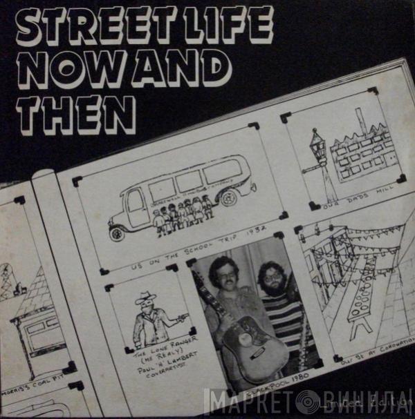 Streetlife  - Now And Then