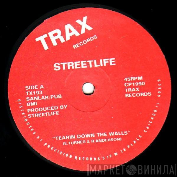 Streetlife   - Tearin Down The Walls