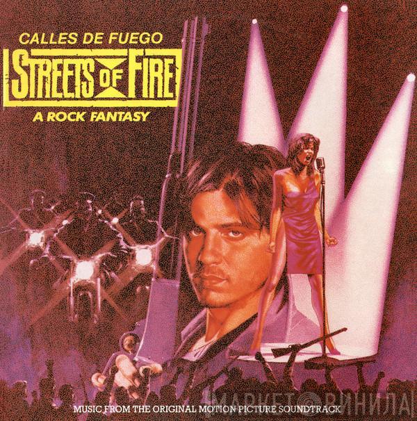  - Streets Of Fire = Calles De Fuego - A Rock Fantasy (Music From The Original Motion Picture Soundtrack)