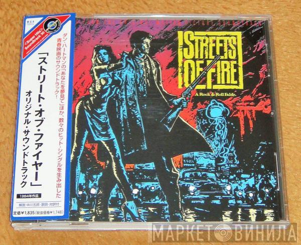  - Streets Of Fire - A Rock & Roll Fable. (Music From The Original Motion Picture Soundtrack)