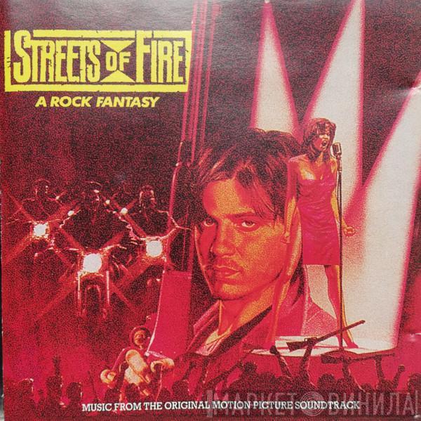  - Streets Of Fire - A Rock Fantasy (Music From The Original Motion Picture Soundtrack)