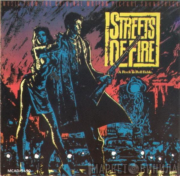  - Streets Of Fire - A Rock Fantasy (Music From The Original Motion Picture Soundtrack)