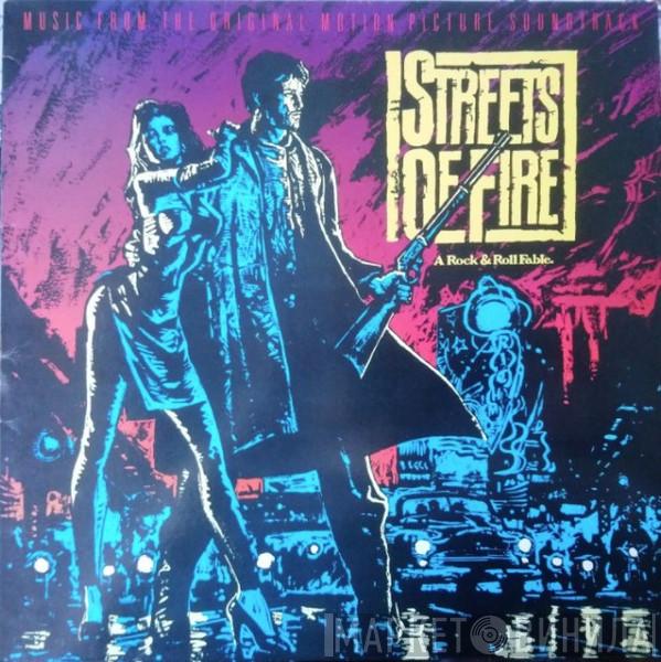  - Streets Of Fire - Music From The Original Motion Picture Soundtrack