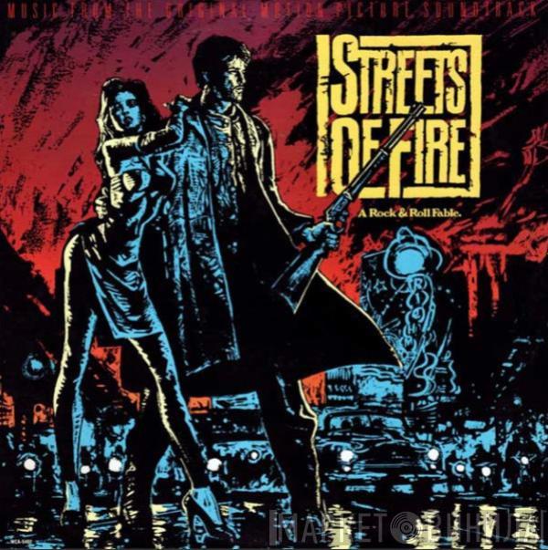  - Streets Of Fire - Music From The Original Motion Picture Soundtrack