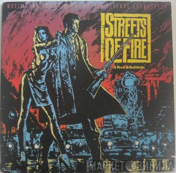  - Streets Of Fire - Music From The Original Motion Picture Soundtrack