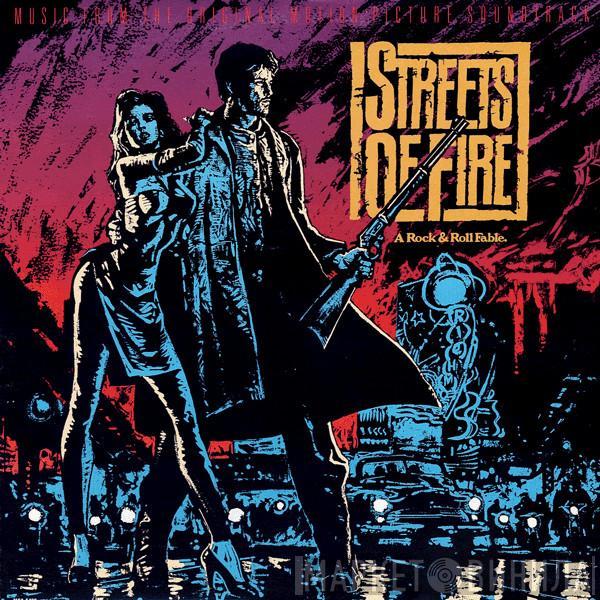  - Streets Of Fire - Music From The Original Motion Picture Soundtrack